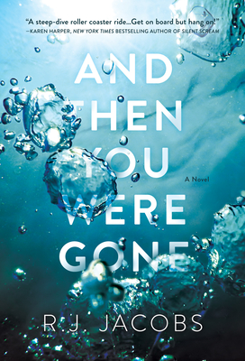 Image for And Then You Were Gone: A Novel And Then You Were Gone: A Novel