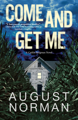 Come and Get Me: A Caitlin Bergman Novel