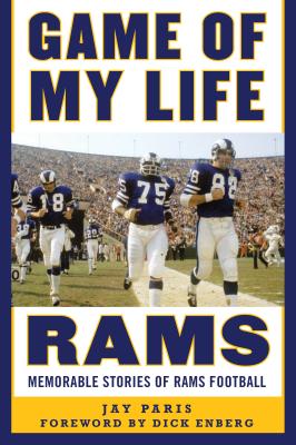 Game of My Life Rams: Memorable Stories of Rams Football (Inscribed)