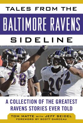 Tales from the Baltimore Ravens Sideline: A Collection of the Greatest Ravens Stories Ever Told (Tales from the Team) Image for Tales from the Baltimore Ravens Sideline: A Collection of the Greatest Ravens Stories Ever Told (Tales from the Team)
