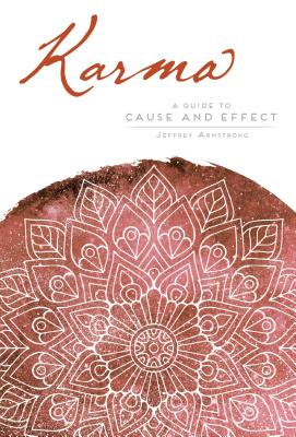 Karma: A Guide to Cause and Effect (Mandala Wisdom)