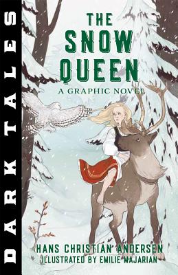 Image for Dark Tales: The Snow Queen: A Graphic Novel Dark Tales: The Snow Queen: A Graphic Novel
