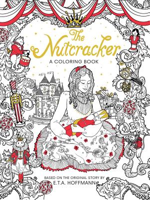 The Nutcracker: A Coloring Book (Classic Coloring Book)