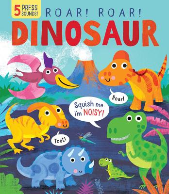 Roar! Roar! Dinosaur (Squishy Sounds)
