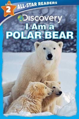 Image for Discovery All Star Readers: I Am a Polar Bear Level 2 Discovery All Star Readers: I Am a Polar Bear Level 2