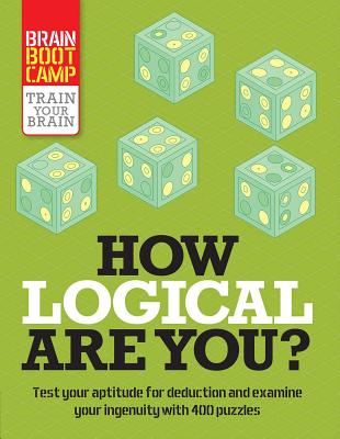 Image for How Logical Are You? (Brain Boot Camp)