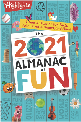 Image for The 2021 Almanac of Fun: A Year of Puzzles, Fun Facts, Jokes, Crafts, Games, and More! (Highlights Almanac of Fun)