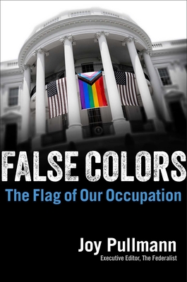 False Flag: Why Queer Politics Mean the End of America