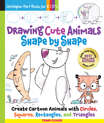 Drawing Cute Animals Shape by Shape: Learn to Draw Over 100 Adorable Animals Step by Step (Christopher Hart Books for Kids)