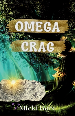 Omega Crag: Zahra of the Uwharries (Zahra of the Uwharries #3)