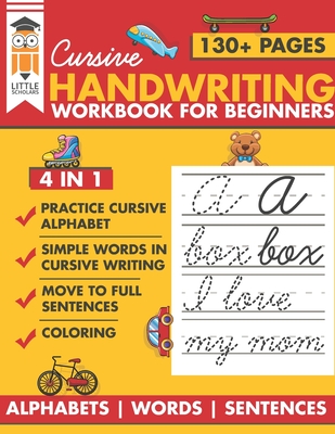 Cursive Handwriting Workbook for Beginners: Premium cursive practice writing book for kids. All in one alphabets words and complete Sentences