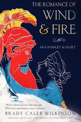 The Romance of Wind & Fire: a.k.a. Hamlet & Juliet (Shakespeare Remix)