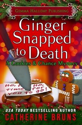 Ginger Snapped To Death: A Cookies & Chance Mystery