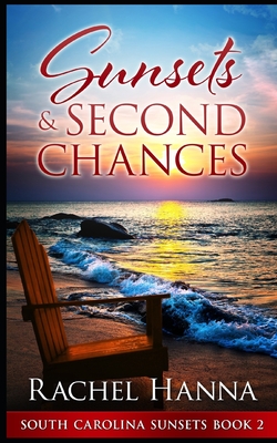 Sunsets & Second Chances (South Carolina Sunsets)