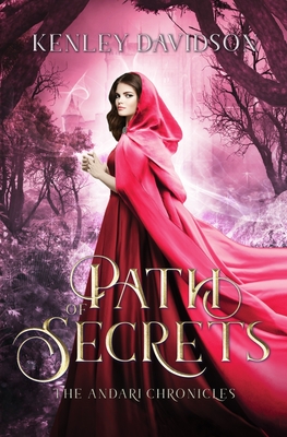 Path of Secrets: A Retelling of Little Red Riding Hood (The Andari Chronicles)