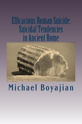 Efficacious Roman Suicide Suicidal Tendencies in Ancient Rome