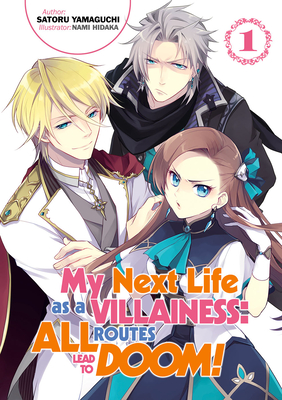 Image for My Next Life as a Villainess: All Routes Lead to Doom! Volume 1 (My Next Life as a Villainess: All Routes Lead to Doom! (Light Novel), 1) My Next Life as a Villainess: All Routes Lead to Doom! Volume 1 (My Next Life as a Villainess: All Routes Lead to Doom! (Light Novel), 1)