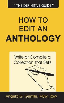 How to Edit an Anthology: Write or Compile a Collection that Sells