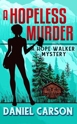A Hopeless Murder: A Hope Walker Mystery