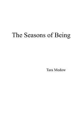 The Seasons of Being Medow, Tara