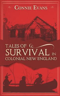 Tales Of Survival In Colonial New England