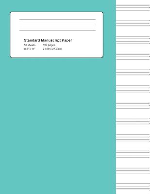 Standard Manuscript Paper: Turquoise Cover Blank Sheet Music Notebook (Notebook for Musicians)
