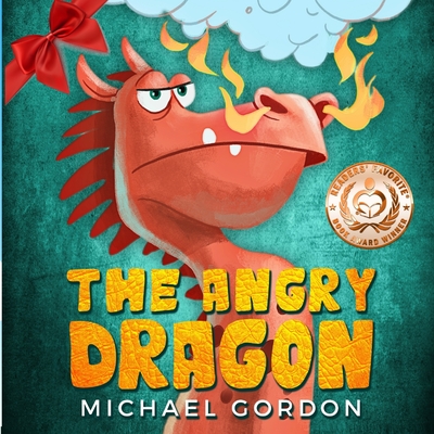 Angry Dragon: (Childrens books about Anger, Picture Books, Preschool Books, Ages 3 5, Baby Books, Kids Books, Kindergarten Books)