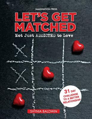 Let's Get Matched, Not Just Addicted to Love: Let's Get Matched