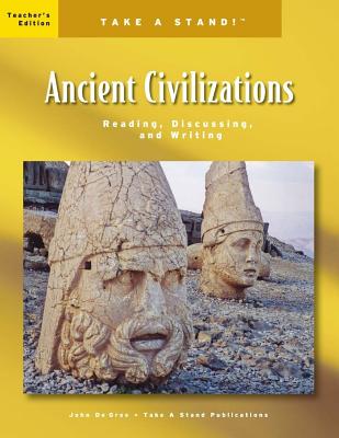 Take a Stand! Ancient Civilizations Teacher's Edition