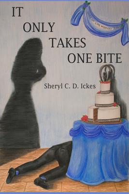 It Only Takes One Bite (Slice of Life Mysteries)