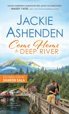 Come Home to Deep River (Alaska Homecoming)