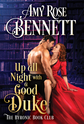 Up All Night with a Good Duke (The Byronic Book Club, 1)