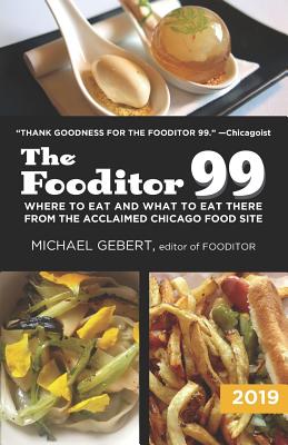 Image for Fooditor 99: Where To Eat and What To Eat There: 2019 Edition
