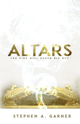 Altars: The Fire Shall Never Die Out