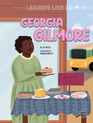 Rourke Educational Media Georgia Gilmore, Leaders Like Us Series, Guided Reading Level G Reader (Volume 13)