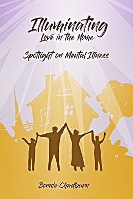 Illuminating Love In The Home: Spotlighting Mental Illness