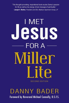 Image for I Met Jesus for a Miller Lite I Met Jesus for a Miller Lite