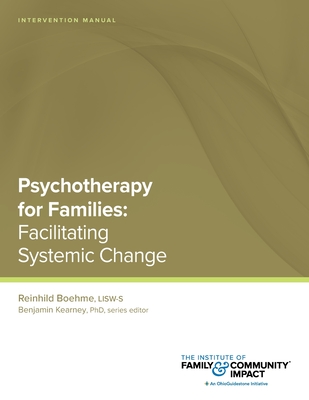 Psychotherapy for Families: Facilitating Systemic Change