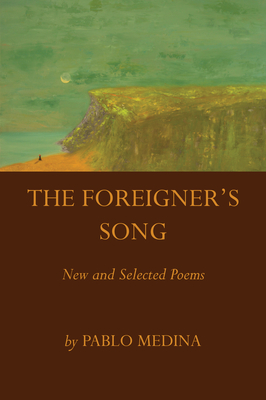 Foreigner's Song: New and Selected Poems