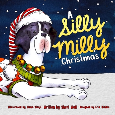 A Silly Milly Christmas (The Silly Milly the Dane Collection)