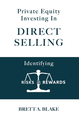 Private Equity Investing in Direct Selling: Identifying Risks & Rewards