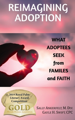 Image for Reimagining Adoption: What Adoptees Seek from Families and Faith Reimagining Adoption: What Adoptees Seek from Families and Faith
