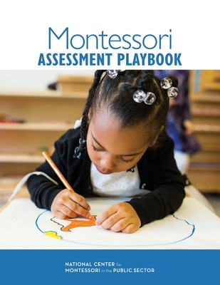 Montessori Assessment Playbook (National Center for Montessori in the Public Sector Playbooks)