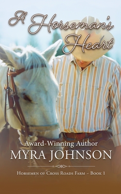 Image for A Horseman's Heart: Horsemen of Cross Roads Farm Book 1 A Horseman's Heart: Horsemen of Cross Roads Farm Book 1
