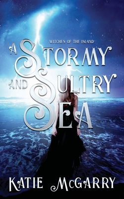 A Stormy and Sultry Sea: Witches of the Island