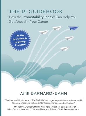 PI Guidebook: How the Promotability Index(R) Can Help You Get Ahead in Your Career
