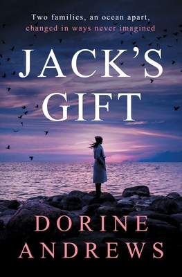 Jack's Gift: Two Families, An Ocean Apart, Changed