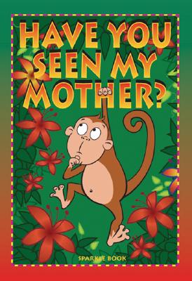 Have You Seen My Mother (Animal Sparkle)