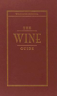Williams-Sonoma the Wine Guide