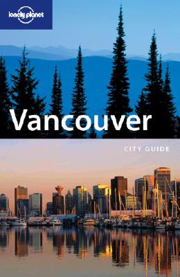 Image for Lonely Planet Vancouver (City Guide) Lonely Planet Vancouver (City Guide)